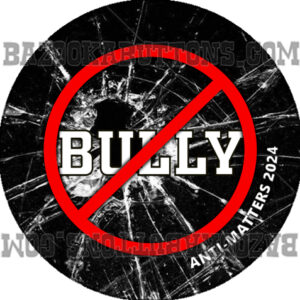 ANIT-MATTERS BULLY