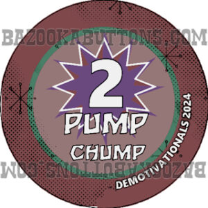 DEMOTIVATIONALS 2 PUMP CHUMP 3