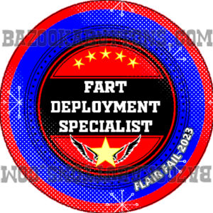 FLAIR FAIL FART DEPLOYMENT SPECIALIST 4