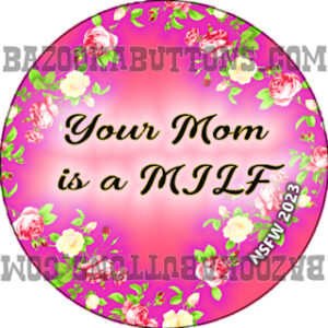 NSFW YOUR MOM IS A MILF